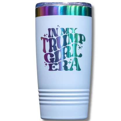 In My Trump Girl Era | Conservative Women's Laser Engraved Tumbler