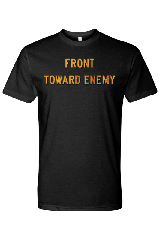 Front Toward Enemy T-Shirt