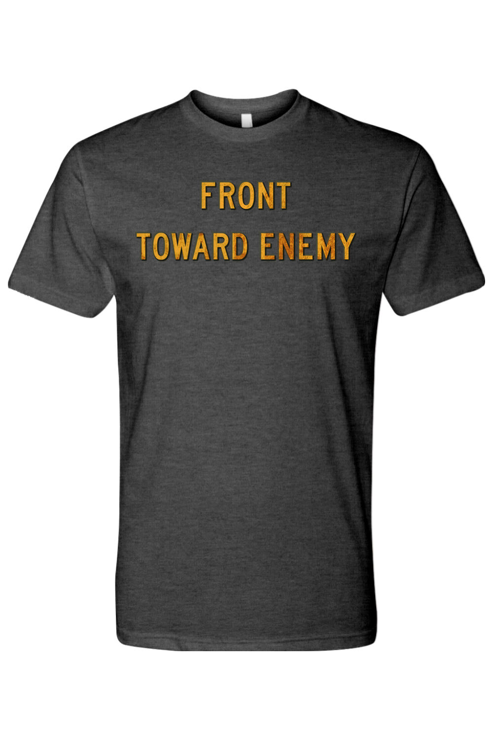 Front Toward Enemy T-Shirt