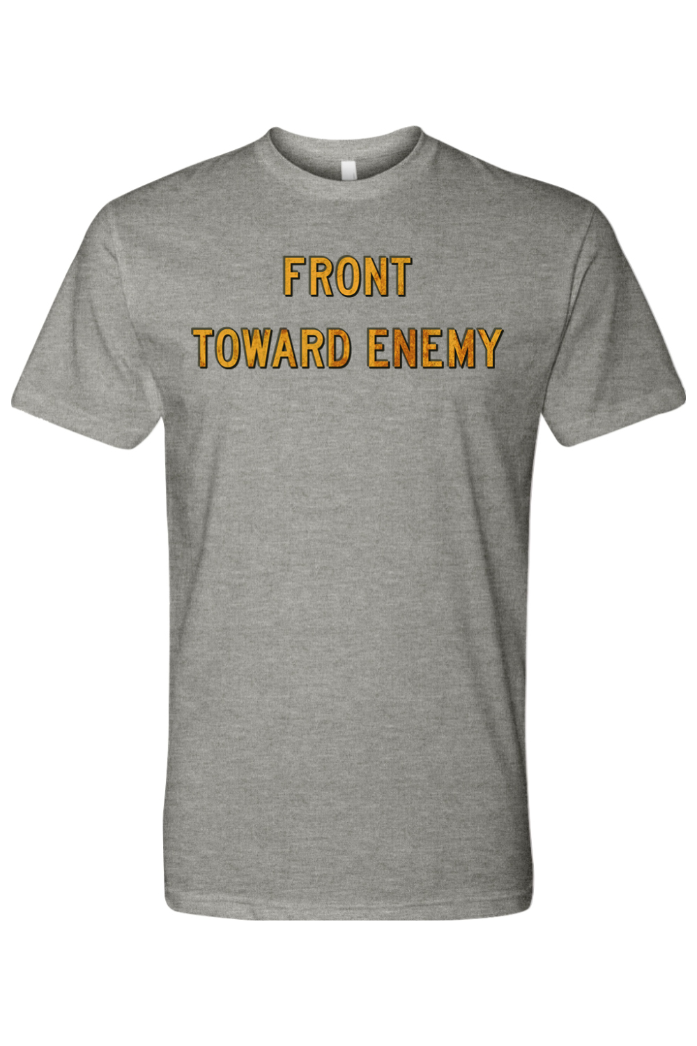 Front Toward Enemy T-Shirt