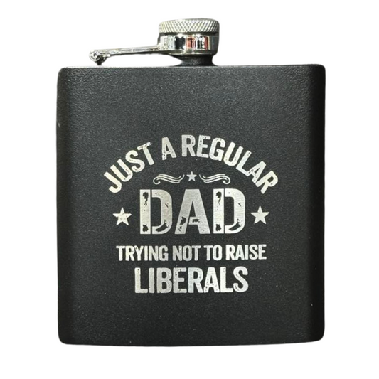 Dad's Anti-Liberal Flask | Laser Engraved | The Filthy Beaver