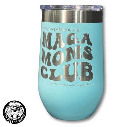 MAGA Moms Club Wine Insulated Wine Tumbler | Laser Engraved | The Filthy Beaver