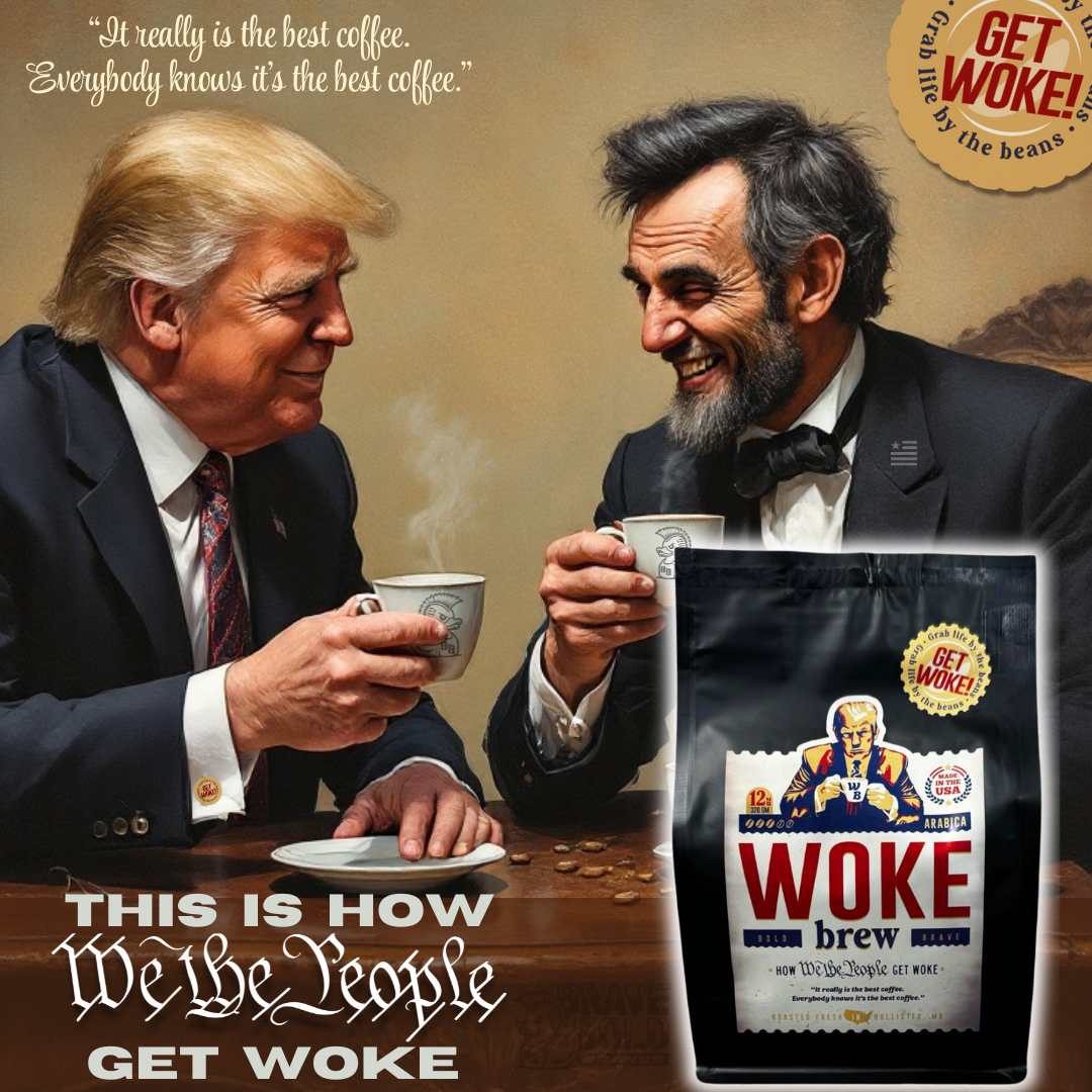 WOKE BREW Trump Coffee | Patriot's Morning Fuel | The Filthy Beaver