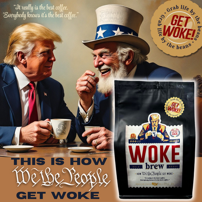 WOKE BREW Trump Coffee | Patriot's Morning Fuel | The Filthy Beaver