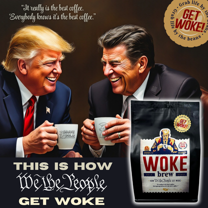 WOKE BREW Trump Coffee | Patriot's Morning Fuel | The Filthy Beaver