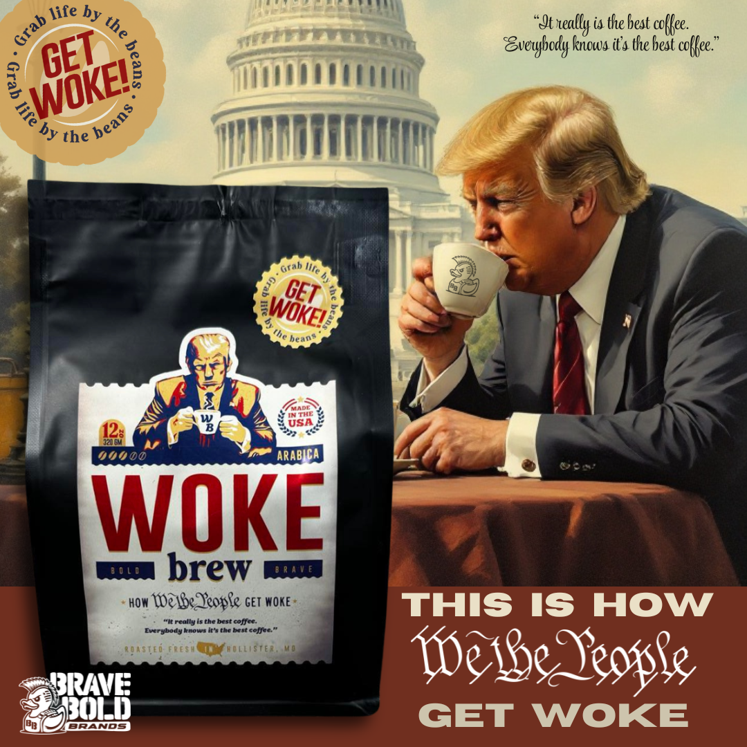 WOKE BREW Trump Coffee | Patriot's Morning Fuel | The Filthy Beaver